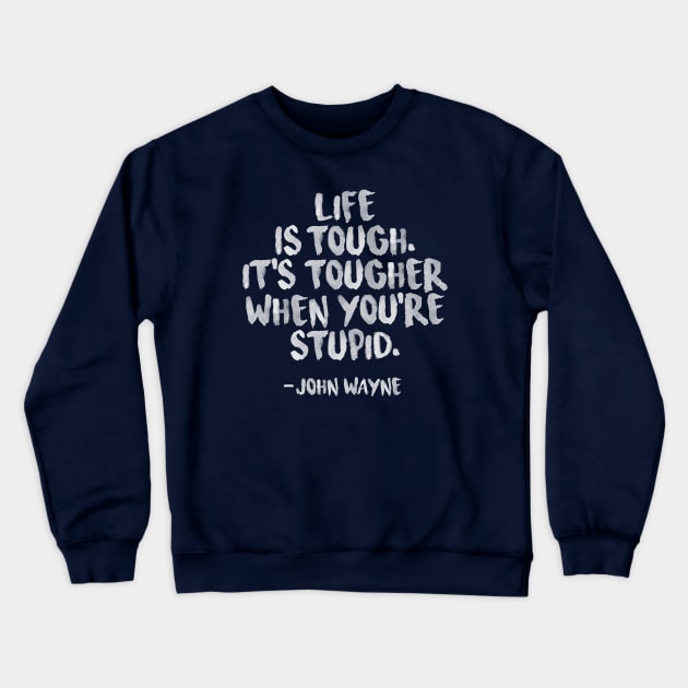 Life is tough Crewneck Sweatshirt by 